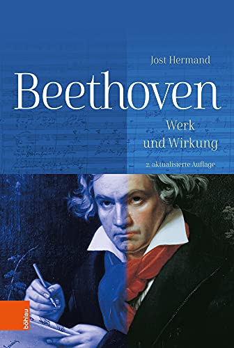 Beethoven: Werk und Wirkung. 2. aktualisierte Auflage von Bohlau Verlag