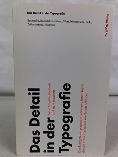 Das Detail in der Typografie: Eine kurz gefasste, prägnante Erörterung jener Fragen, die sich mit der Lesbarkeit von Texten befassen Das Detail in der Typografie: Eine kurz gefasste, prägnante Erörterung jener Fragen, die sich mit der Lesbarkeit von Texten befassen