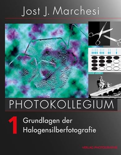 PHOTOKOLLEGIUM 1: Grundlagen der Halogensilberfotografie