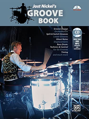 Jost Nickel's Groove Book: Groove Design, Orchestration, Split & Switch Grooves, Linear Grooves, Ghost Notes, Displacements, Bass Drum: Technics & ... ... Timing and much more (English Edition)