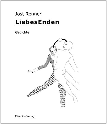 LiebesEnden: Gedichte von Mirabilis Verlag
