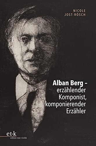 Alban Berg – erzählender Komponist, komponierender Erzähler: Alban Berg - erzählender Komponist, komponierender Erzähler. Eine Untersuchung am Beispiel der "Lyrischen Suite" und ihrer Narrative Alban Berg – erzählender Komponist, komponierender Erzähler: Alban Berg - erzählender Komponist, komponierender Erzähler. Eine Untersuchung am Beispiel der "Lyrischen Suite" und ihrer Narrative