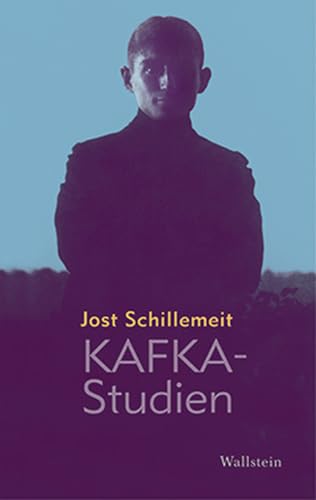 Kafka-Studien: Hrsg. v. Rosemarie Schillemeit von Wallstein Verlag