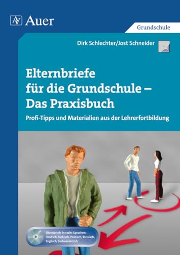 Elternbriefe für die Grundschule - Das Praxisbuch: Profi-Tipps und Materialien aus der Lehrerfortbildung (1. bis 4. Klasse) (Querenburg-Praxisbücher)