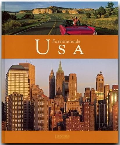 Faszinierende USA: Ein Bildband mit über 115 Bildern auf 96 Seiten (Faszination) von Flechsig Verlag