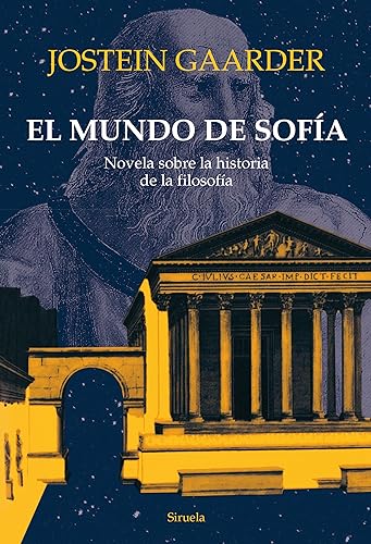 El mundo de Sofía: Novela sobre la historia de la filosofía (Las Tres Edades / Biblioteca Gaarder, Band 1) von SIRUELA