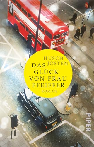 Das Glück von Frau Pfeiffer: Roman von PIPER