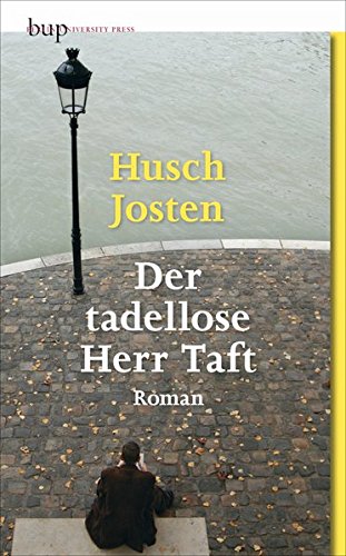 Der tadellose Herr Taft: Roman