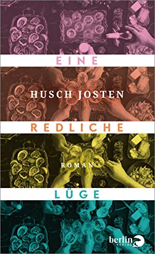 Eine redliche Lüge: Roman | Lakonisch-humorvoller Gesellschaftsroman von Berlin Verlag