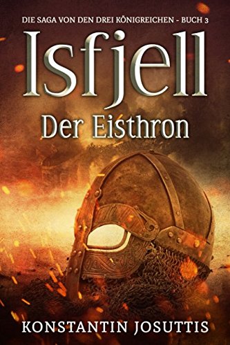 Isfjell - Der Eisthron (Die Saga von den drei Königreichen, Band 3) von Independently published