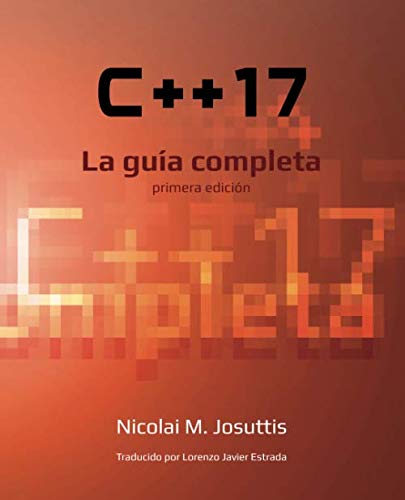 C++17 – La guía completa: Primera edición von NicoJosuttis
