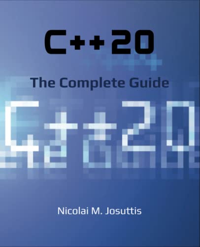 C++20 - The Complete Guide: First Edition von NicoJosuttis