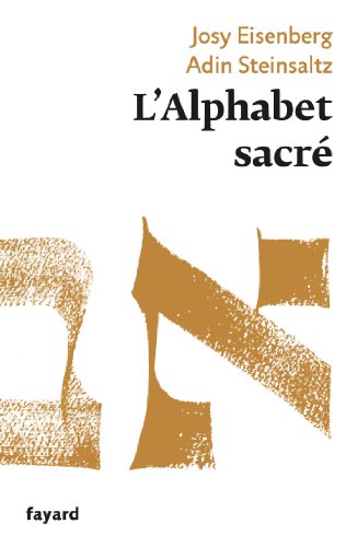 L'Alphabet sacré: Et Dieu créa la lettre