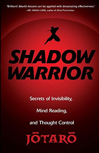 Shadow Warrior: Secrets of Invisibility, Mind Reading and Thought Control