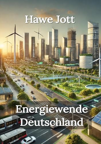 Energiewende Deutschland: Chancen, Herausforderungen und Zukunftsperspektiven von tolino media