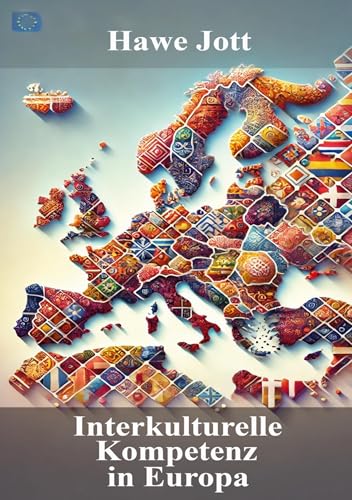 Interkulturelle Kompetenz in Europa: Integration als Schlüssel zur Zukunft von tolino media