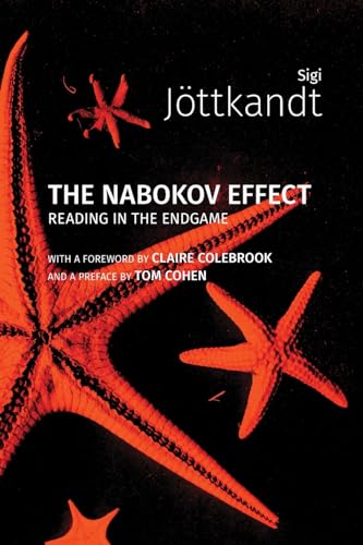 The Nabokov Effect: Reading in the Endgame (CCC2: The Nethercene - Ecocide & Inscription) von Open Humanities Press