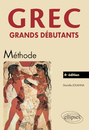 Grec. Grands débutants - 4e édition