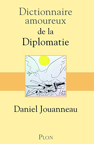 Dictionnaire amoureux de la Diplomatie von Plon