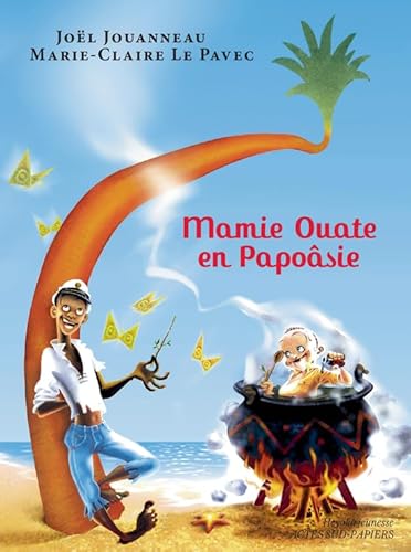 Mamie ouate en Papoâsie, Comédie insulaire von ACTES SUD