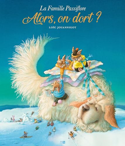 La Famille Passiflore - Alors, On Dort ? von DANIEL MAGHEN