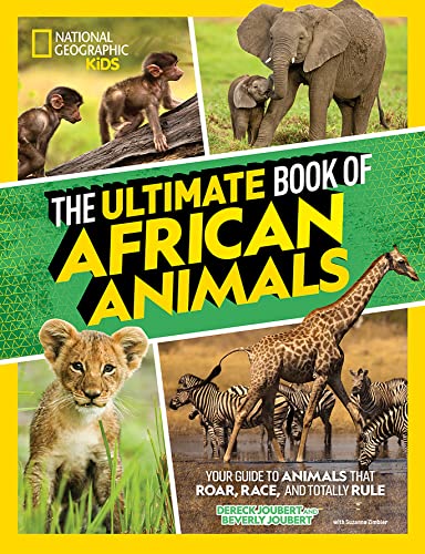 The Ultimate Book of African Animals von National Geographic