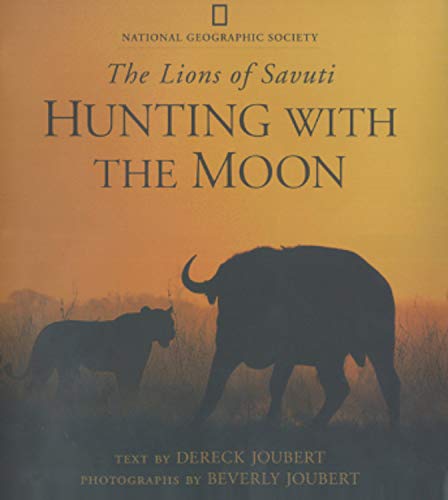 Hunting With the Moon: The Lions of Savuti
