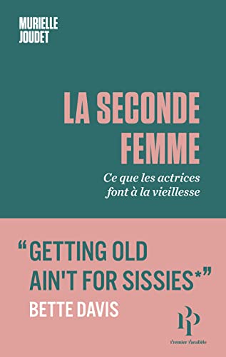La Seconde Femme - Ce que les actrices font à la vieillesse von 1ER PARALLELE