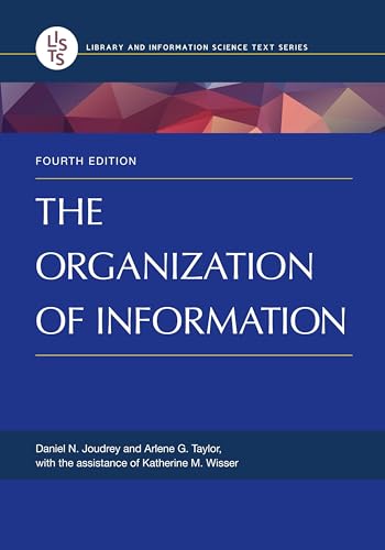 The Organization of Information (Library and Information Science Text Series)