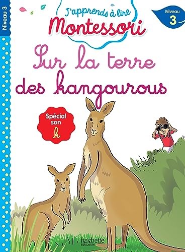 J'apprends à lire Montessori - CP niveau 3 : Sur la terre des kangourous von HACHETTE EDUC