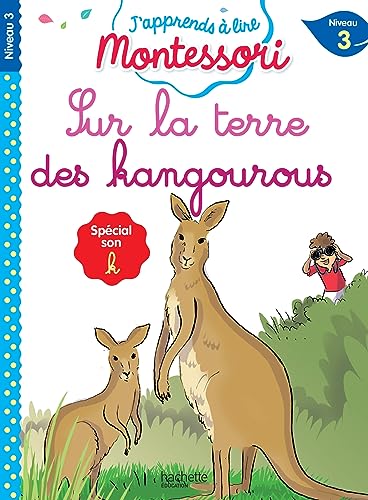 Sur la terre des kangourous, niveau 3 - J'apprends à lire Montessori Sur la terre des kangourous, niveau 3 - J'apprends à lire Montessori von HACHETTE EDUC