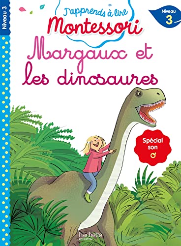 J'apprends à lire Montessori - CP niveau 3 : Margaux et les dinosaures: Spécial son o, niveau 3 von HACHETTE EDUC