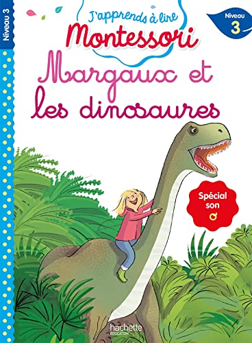 Margaux et les dinosaures, niveau 3 - J'apprends à lire Montessori: Spécial son o, niveau 3 Margaux et les dinosaures, niveau 3 - J'apprends à lire Montessori: Spécial son o, niveau 3 von HACHETTE EDUC