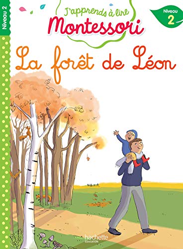 J'apprends a lire Montessori: La foret de Leon (niveau 2) von HACHETTE EDUC