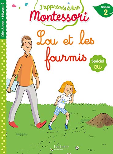 Lou et les fourmis, niveau 2 - J'apprends à lire Montessori: Niveau 1 Lou et les fourmis, niveau 2 - J'apprends à lire Montessori: Niveau 1
