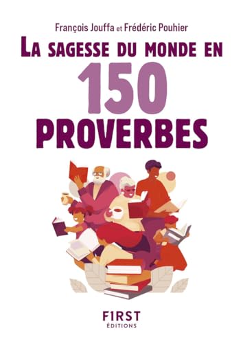 Le Petit livre - Sagesse du monde en 150 proverbes, 2e éd von FIRST