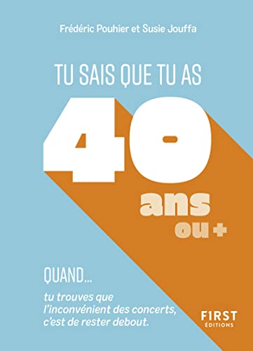 Tu sais que tu as 40 ans quand... von FIRST