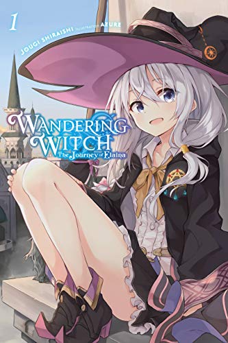 Wandering Witch: The Journey of Elaina, Vol. 1 (light novel): Volume 1 (WANDERING WITCH JOURNEY ELAINA LIGHT NOVEL SC, Band 1) von Yen Press