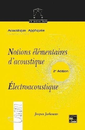 Notions élémentaires d'acoustique: Electroacoustique (2° Éd.)
