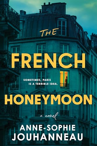 The French Honeymoon: A Novel The French Honeymoon: A Novel von Sourcebooks Landmark