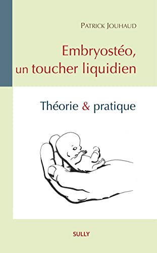 Embryostéo, un toucher liquidien: Théorie et pratique