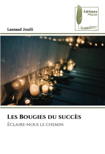 Les Bougies du succès: Éclaire-nous le chemin von Éditions Muse