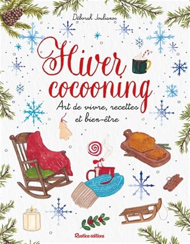 Hiver cocooning: Art de vivre, recettes et bien-être Hiver cocooning: Art de vivre, recettes et bien-être von RUSTICA