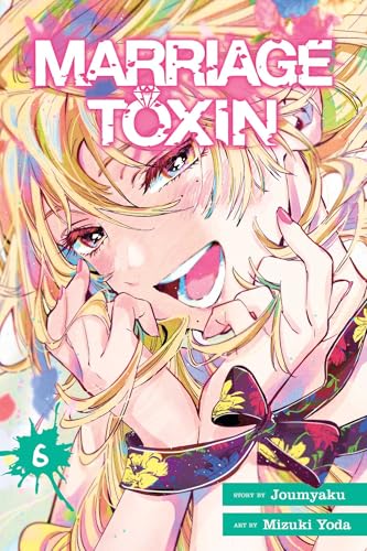 Marriage Toxin, Vol. 6 (MARRIAGE TOXIN GN, Band 6) von Viz LLC