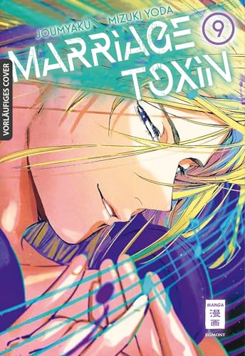 Marriage Toxin 09 von Egmont Manga