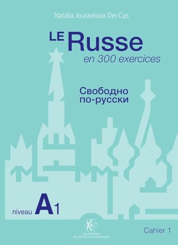 Le Russe en 300 exercices - Niveau A1: Cahier 1 von ECOLE POLYTECH