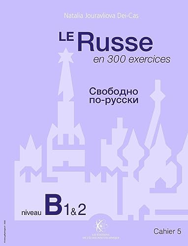 Le Russe en 300 exercices - Niveau B1et2: Cahier 5 von ECOLE POLYTECH