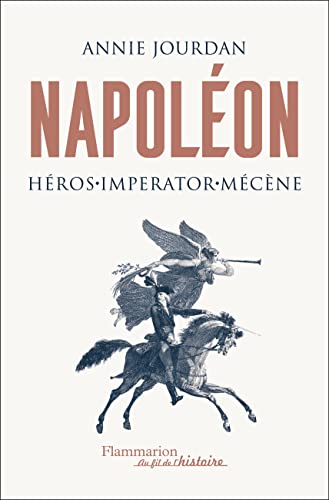 Napoléon: Héros - Imperator - Mécène