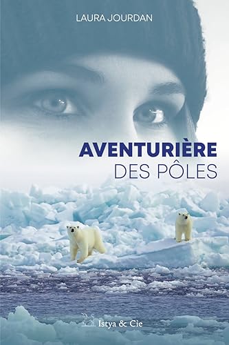 Aventurière des pôles von ISTYA CIE