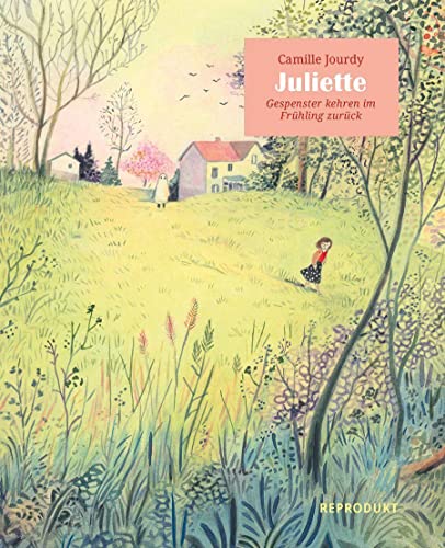 Juliette: Gespenster kehren im Frühling zurück von Reprodukt